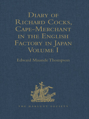 cover image of Diary of Richard Cocks, Cape-Merchant in the English Factory in Japan 1615-1622, with Correspondence